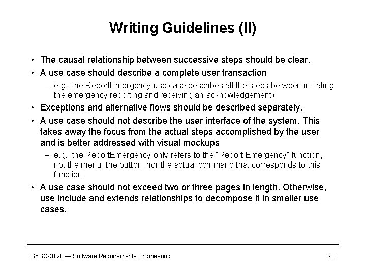 Writing Guidelines (II) • The causal relationship between successive steps should be clear. •