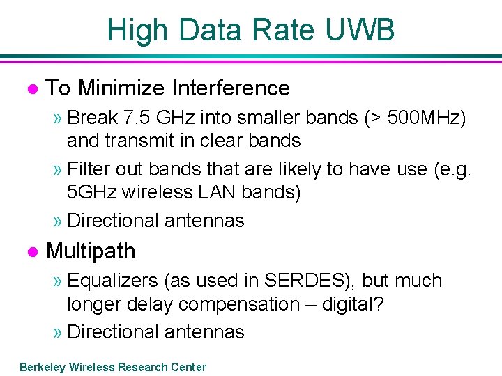 High Data Rate UWB l To Minimize Interference » Break 7. 5 GHz into