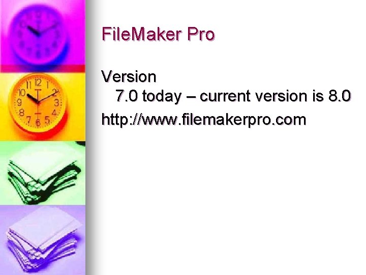 File. Maker Pro Version 7. 0 today – current version is 8. 0 http: File. Maker Pro Version 7. 0 today – current version is 8. 0 http: