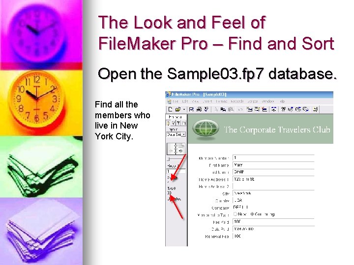 The Look and Feel of File. Maker Pro – Find and Sort Open the The Look and Feel of File. Maker Pro – Find and Sort Open the