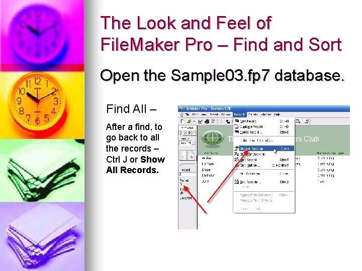 The Look and Feel of File. Maker Pro – Find and Sort Open the The Look and Feel of File. Maker Pro – Find and Sort Open the