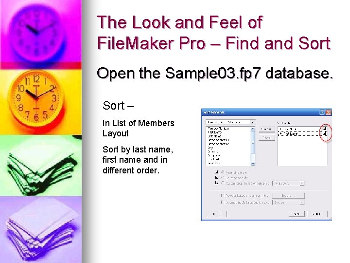 The Look and Feel of File. Maker Pro – Find and Sort Open the The Look and Feel of File. Maker Pro – Find and Sort Open the