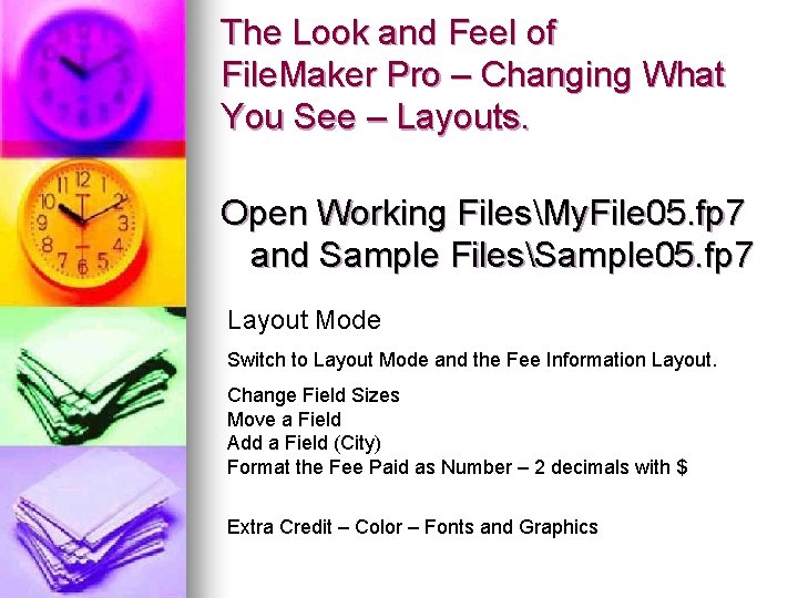 The Look and Feel of File. Maker Pro – Changing What You See – The Look and Feel of File. Maker Pro – Changing What You See –