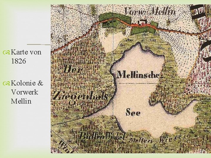  Karte von 1826 Kolonie & Vorwerk Mellin 