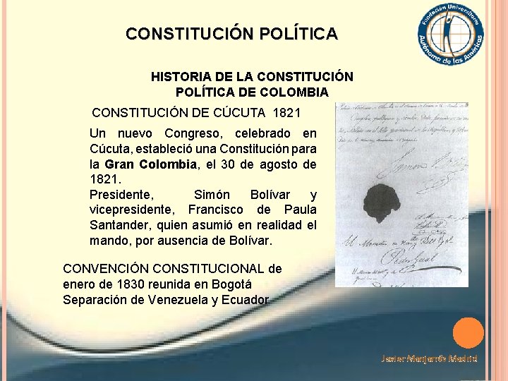 CONSTITUCIÓN POLÍTICA HISTORIA DE LA CONSTITUCIÓN POLÍTICA DE COLOMBIA CONSTITUCIÓN DE CÚCUTA 1821 Un