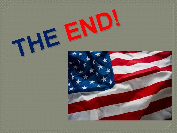 E H T ! D N E 