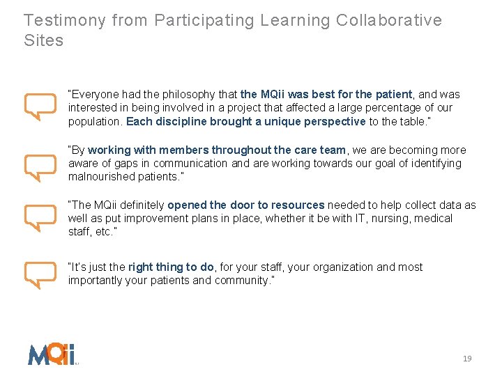 Testimony from Participating Learning Collaborative Sites “Everyone had the philosophy that the MQii was