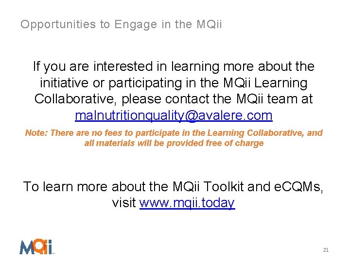 Opportunities to Engage in the MQii If you are interested in learning more about