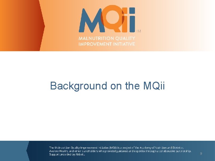 Background on the MQii 9 