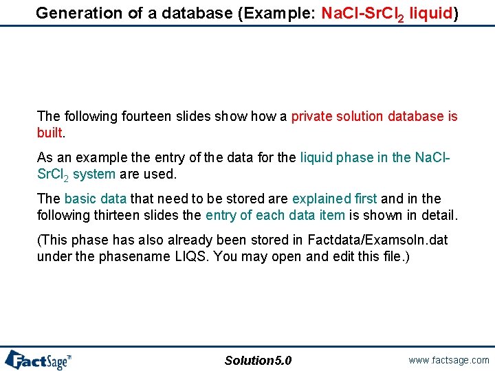 Generation of a database (Example: Na. Cl-Sr. Cl 2 liquid) The following fourteen slides