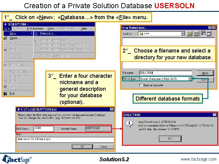 Creation of a Private Solution Database USERSOLN 1°_ Click on «New» ; «Database…» from