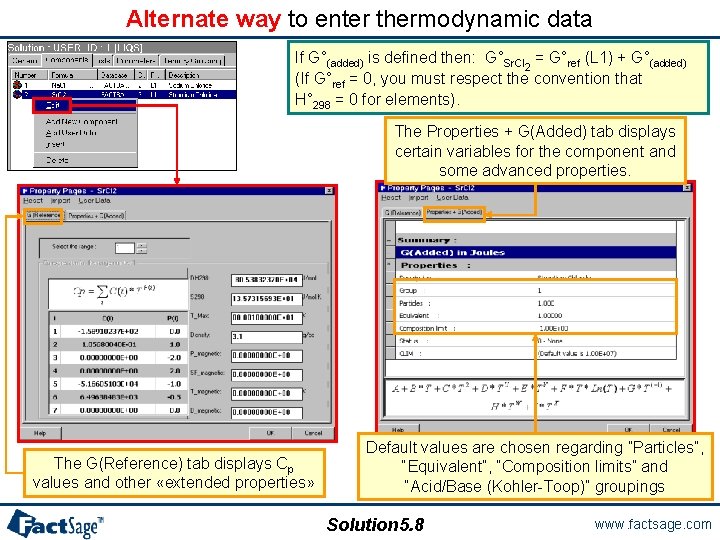 Alternate way to enter thermodynamic data If G°(added) is defined then: G°Sr. Cl 2