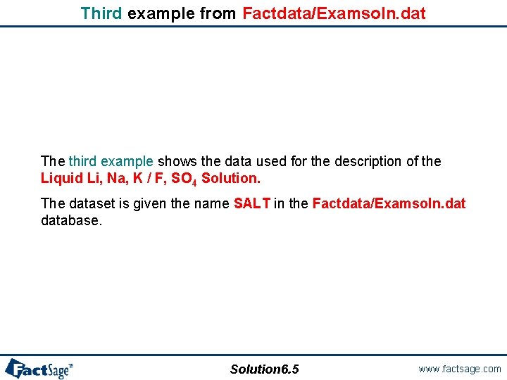 Third example from Factdata/Examsoln. dat The third example shows the data used for the