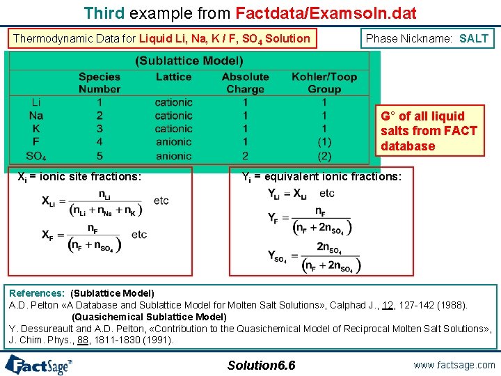 Third example from Factdata/Examsoln. dat Thermodynamic Data for Liquid Li, Na, K / F,