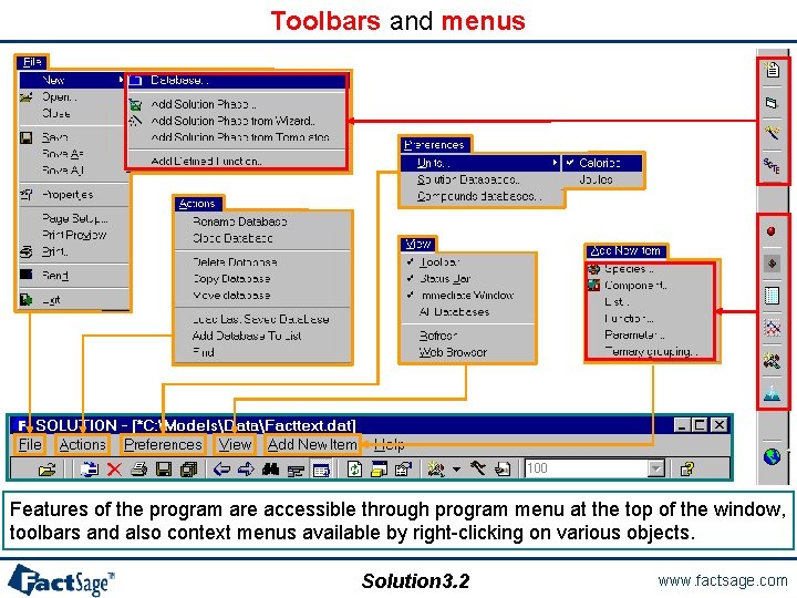 Toolbars and menus Features of the program are accessible through program menu at the