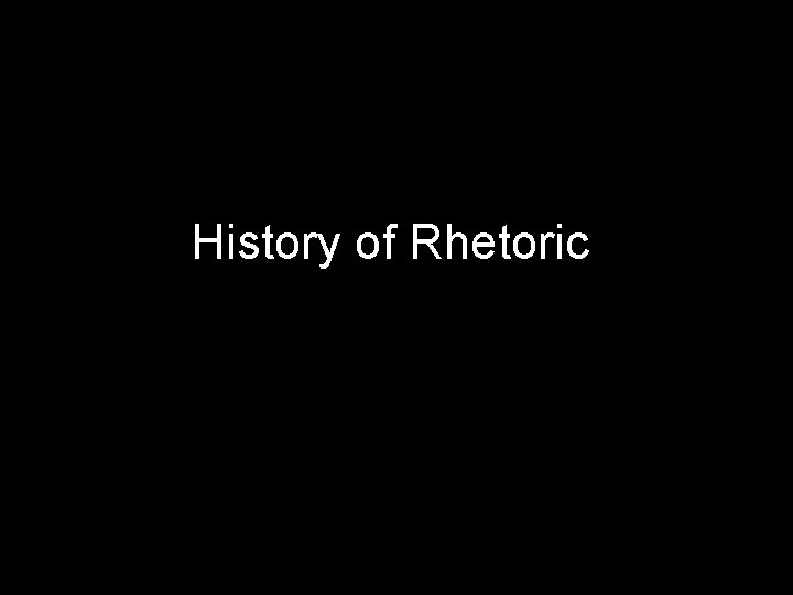 History of Rhetoric 