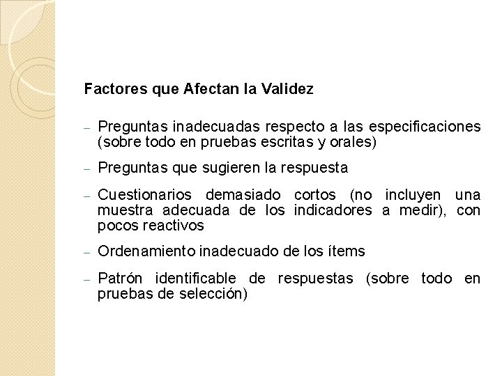 Factores que Afectan la Validez - Preguntas inadecuadas respecto a las especificaciones (sobre todo