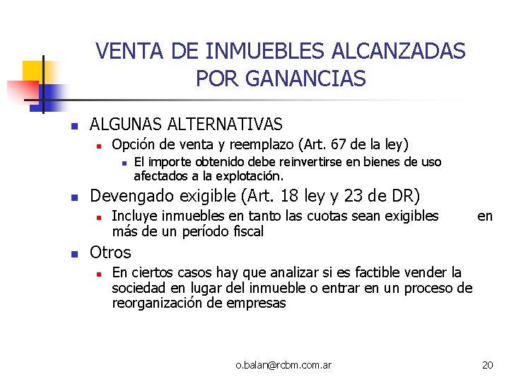 VENTA DE INMUEBLES ALCANZADAS POR GANANCIAS n ALGUNAS ALTERNATIVAS n Opción de venta y VENTA DE INMUEBLES ALCANZADAS POR GANANCIAS n ALGUNAS ALTERNATIVAS n Opción de venta y