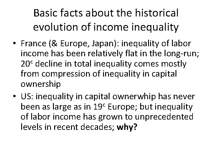 Basic facts about the historical evolution of income inequality • France (& Europe, Japan):