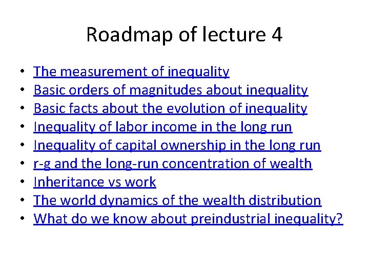 Roadmap of lecture 4 • • • The measurement of inequality Basic orders of