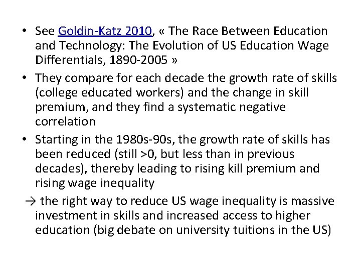  • See Goldin-Katz 2010, « The Race Between Education and Technology: The Evolution