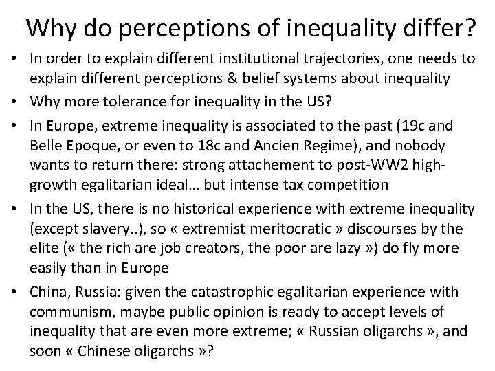 Why do perceptions of inequality differ? • In order to explain different institutional trajectories,