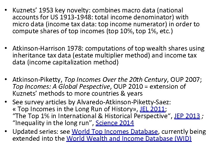  • Kuznets’ 1953 key novelty: combines macro data (national accounts for US 1913