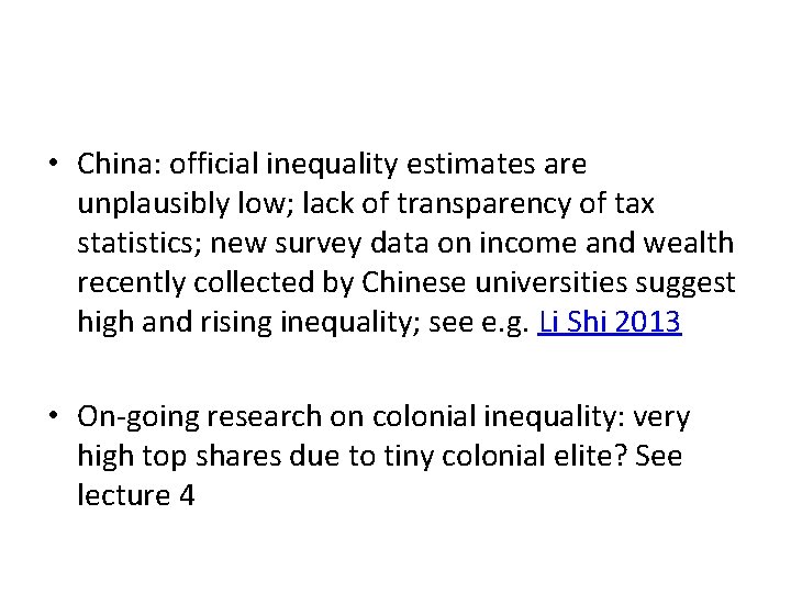  • China: official inequality estimates are unplausibly low; lack of transparency of tax