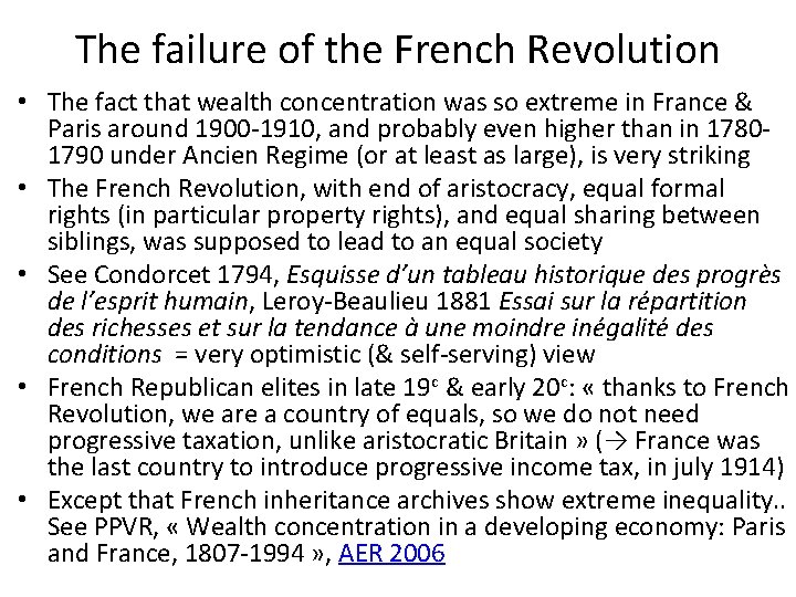 The failure of the French Revolution • The fact that wealth concentration was so