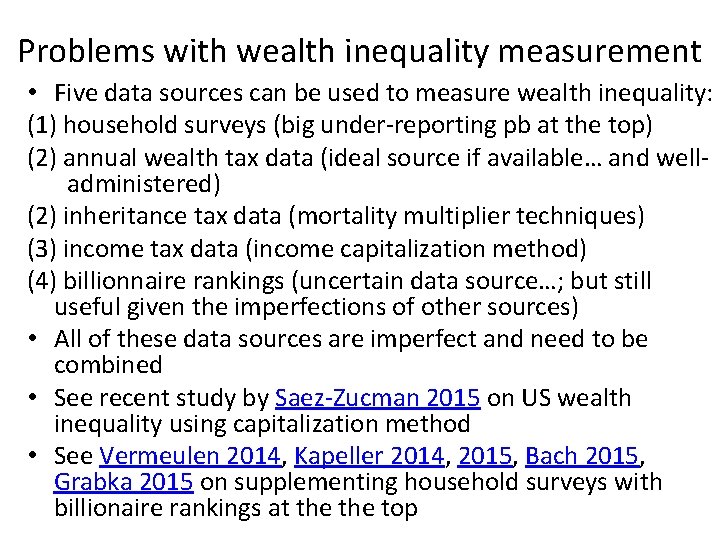 Problems with wealth inequality measurement • Five data sources can be used to measure
