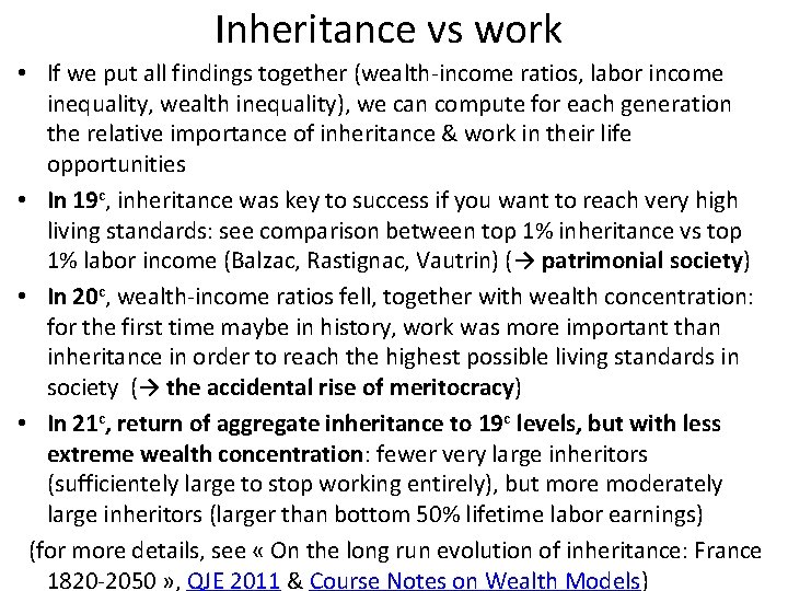 Inheritance vs work • If we put all findings together (wealth-income ratios, labor income
