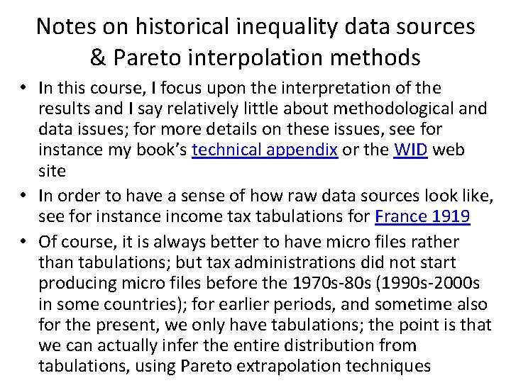Notes on historical inequality data sources & Pareto interpolation methods • In this course,