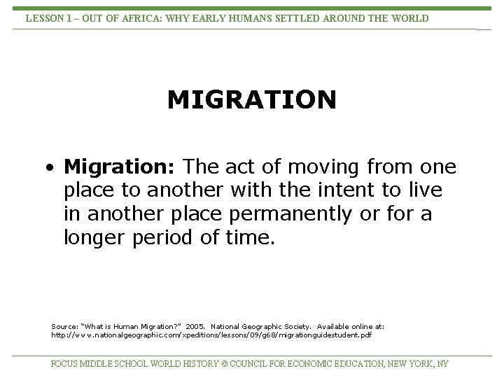 LESSON 1 – OUT OF AFRICA: WHY EARLY HUMANS SETTLED AROUND THE WORLD MIGRATION