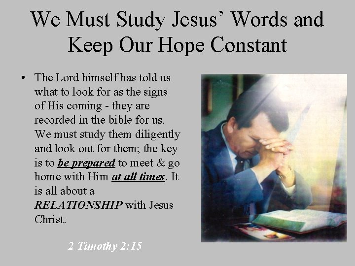 We Must Study Jesus’ Words and Keep Our Hope Constant • The Lord himself
