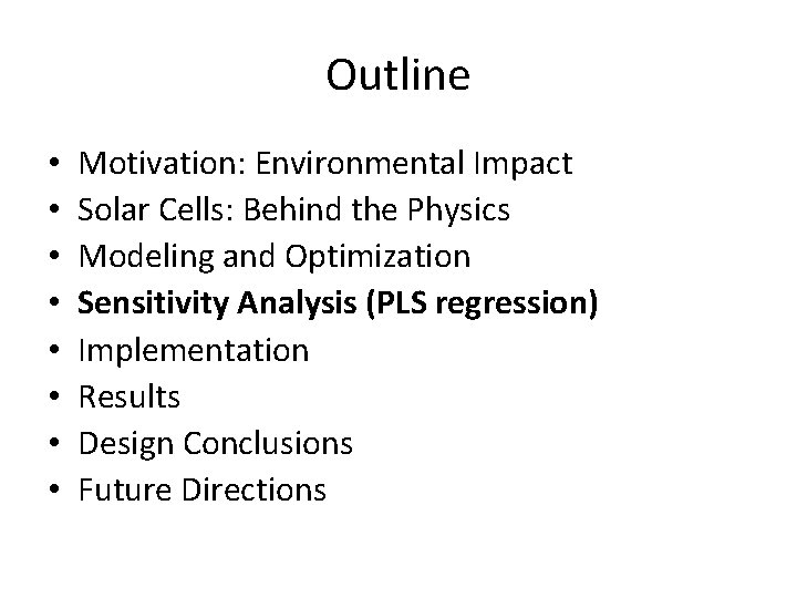 Outline • • Motivation: Environmental Impact Solar Cells: Behind the Physics Modeling and Optimization