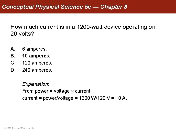 Conceptual Physical Science 5 e — Chapter 8 How much current is in a