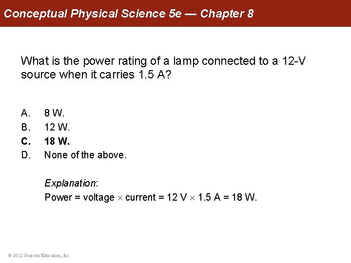 Conceptual Physical Science 5 e — Chapter 8 What is the power rating of