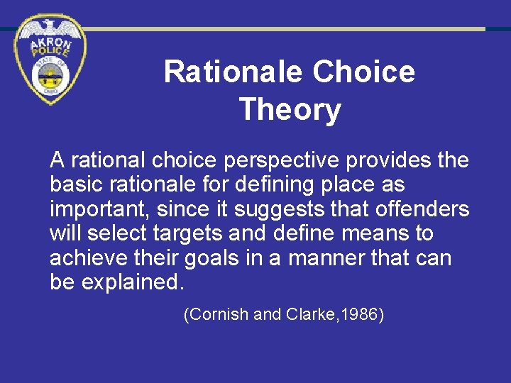 Rationale Choice Theory A rational choice perspective provides the basic rationale for defining place