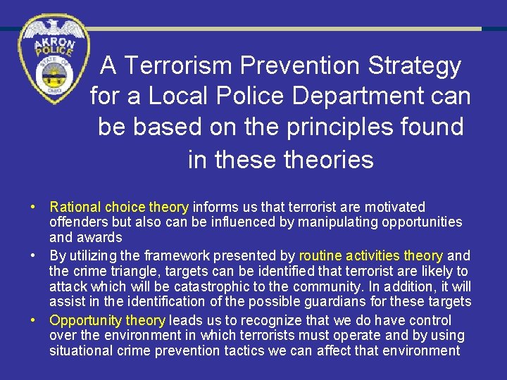 A Terrorism Prevention Strategy for a Local Police Department can be based on the