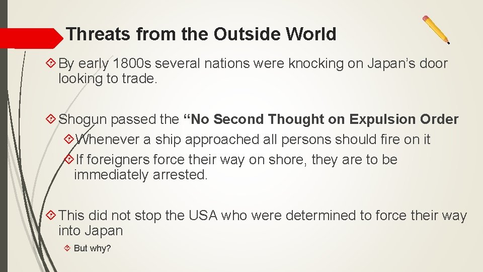 Threats from the Outside World By early 1800 s several nations were knocking on Threats from the Outside World By early 1800 s several nations were knocking on