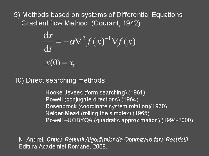 9) Methods based on systems of Differential Equations Gradient flow Method (Courant, 1942) 10)