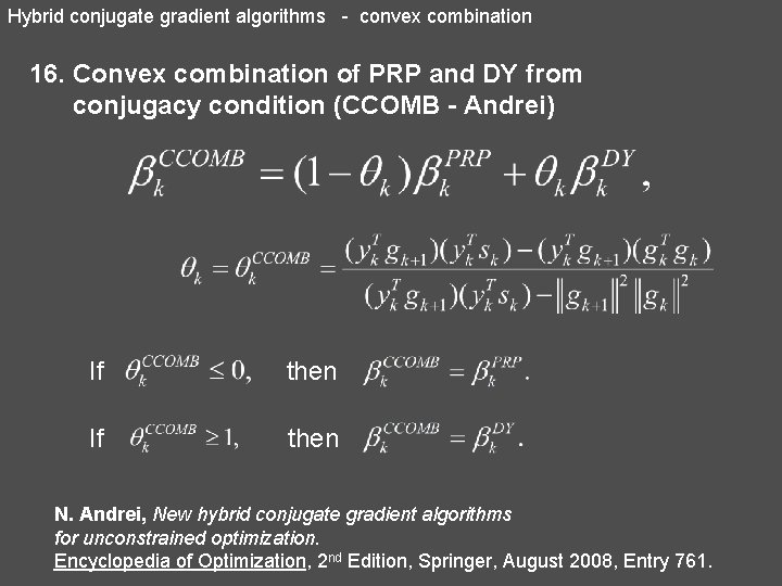 Hybrid conjugate gradient algorithms - convex combination 16. Convex combination of PRP and DY