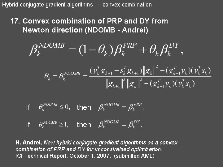Hybrid conjugate gradient algorithms - convex combination 17. Convex combination of PRP and DY