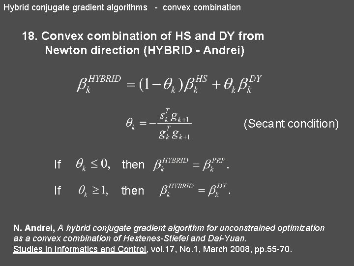 Hybrid conjugate gradient algorithms - convex combination 18. Convex combination of HS and DY
