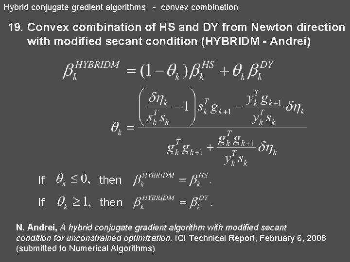 Hybrid conjugate gradient algorithms - convex combination 19. Convex combination of HS and DY