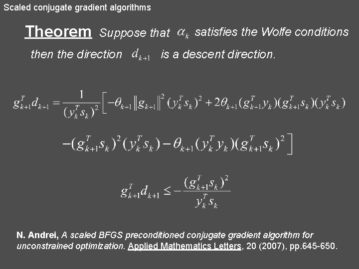 Scaled conjugate gradient algorithms Theorem Suppose that then the direction satisfies the Wolfe conditions