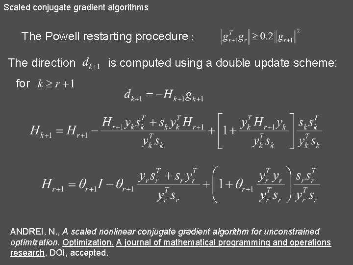 Scaled conjugate gradient algorithms The Powell restarting procedure : The direction is computed using