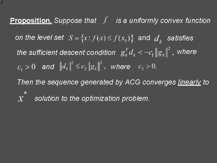 Proposition. Suppose that is a uniformly convex function on the level set and the