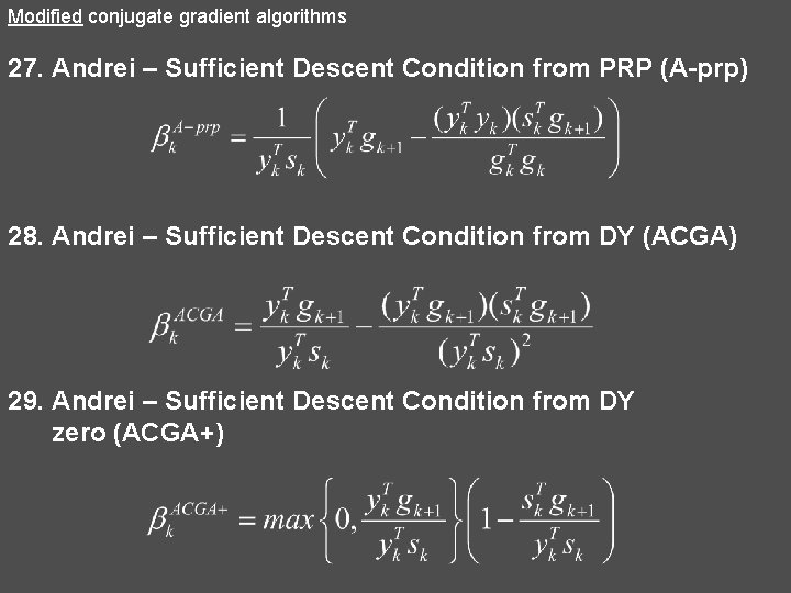 Modified conjugate gradient algorithms 27. Andrei – Sufficient Descent Condition from PRP (A-prp) 28.