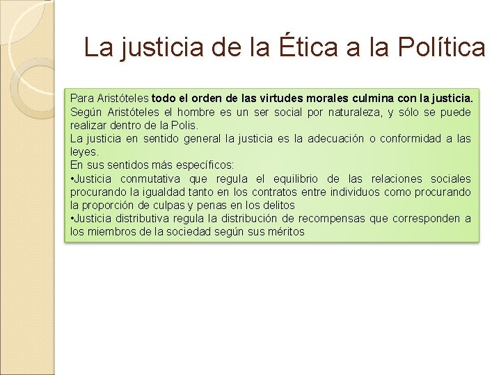 La justicia de la Ética a la Política Para Aristóteles todo el orden de